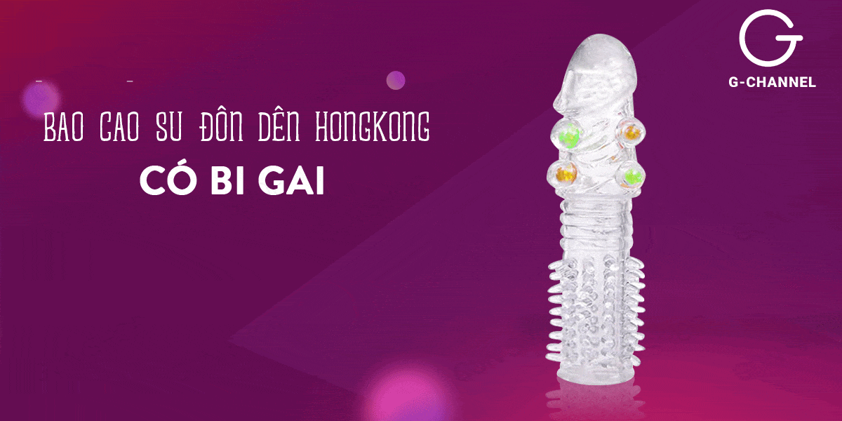 Bao cao su gai bi đôn dên tăng kích thước cảm giác mạnh