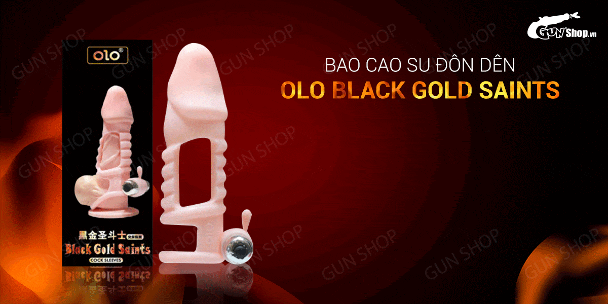Bao cao su OLO Black Gold Saints đôn dên rung cảm giác thật