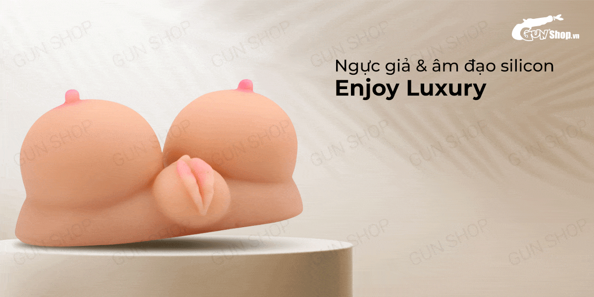 Bỏ sỉ Ngực giả & âm đạo silicon trần cao cấp mềm mịn - Enjoy Luxury  giá tốt
