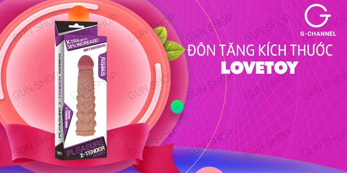 Bao cao su đôn dên Lovetoy tăng kích thước 5cm nâng tầm cảm xúc