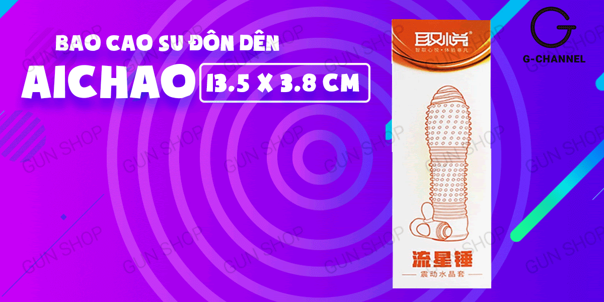 Bao cao su đôn dên rung mạnh tăng kích thước – Đặt mua Aichao