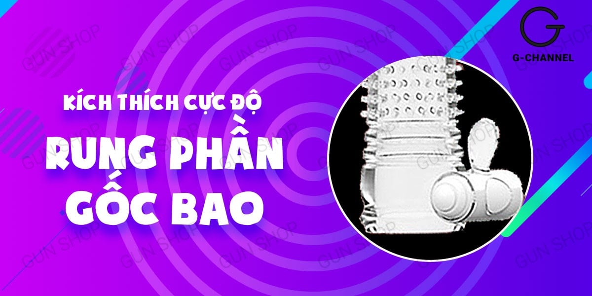 Bao cao su đôn dên rung mạnh tăng kích thước – Đặt mua Aichao