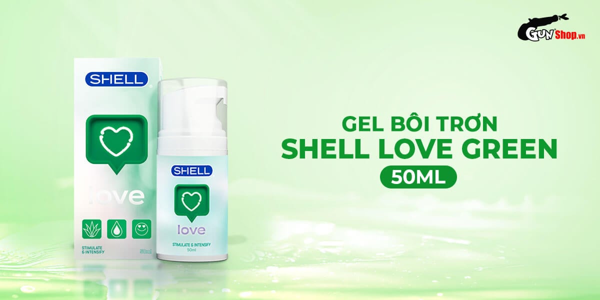 Gel bôi trơn Shell Love Green se khít tăng khoái cảm nữ chai 50ml