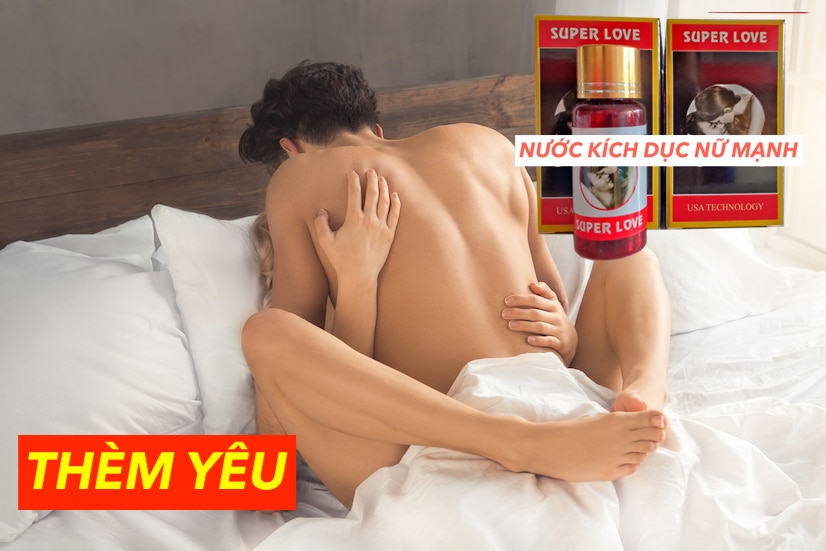 Đại lý Thuốc kích dục Super Love dạng nước 20ml chính hãng Mỹ kích thích nữ tăng ham muốn giá sỉ Đại lý Thuốc kích dục Super Love dạng nước 20ml chính hãng Mỹ kích thích nữ tăng ham muốn giá sỉ