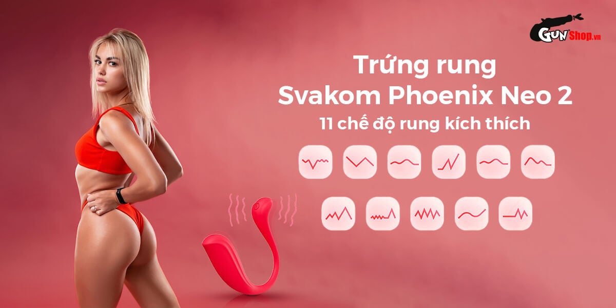 Trứng rung 2 đầu Svakom Phoenix Neo app điều khiển dễ dùng
