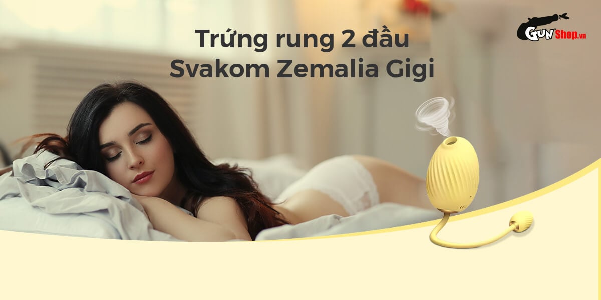 Trứng rung 2 đầu Svakom Zemalia Gigi siêu kích thích điểm G bú mút cao cấp