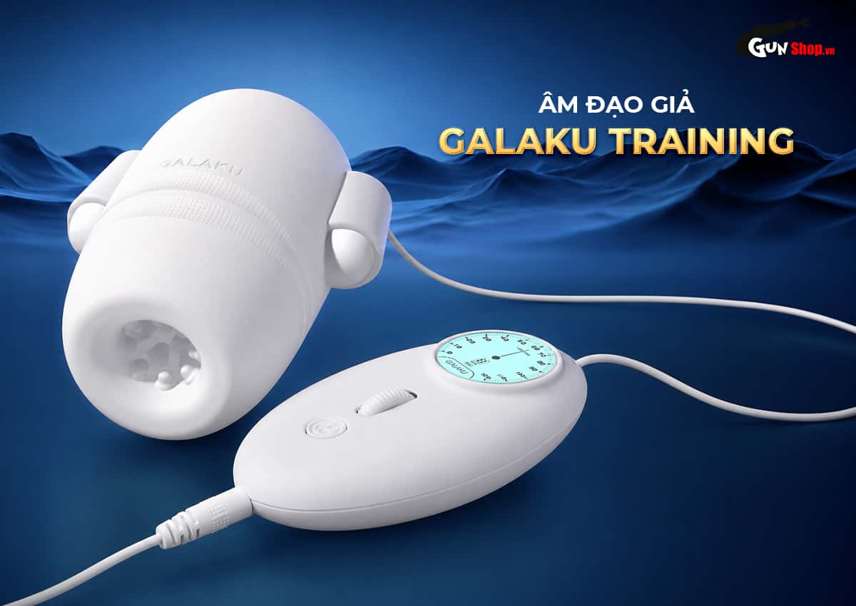 Máy âm đạo thủ dâm Galaku Training chính hãng, giá rẻ tại Web Việt Nam