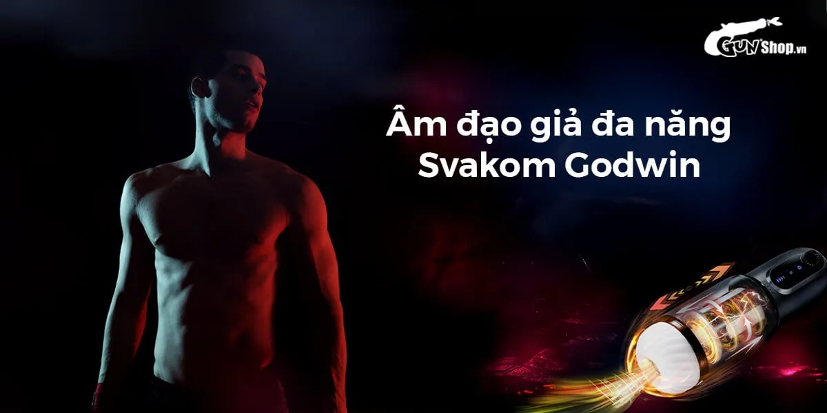 Âm đạo giả Svakom Godwin xoay thụt hút tự động có đế gắn — Âm đạo giả đa năng Svakom Godwin – Trợ thủ tuyệt vời cho
