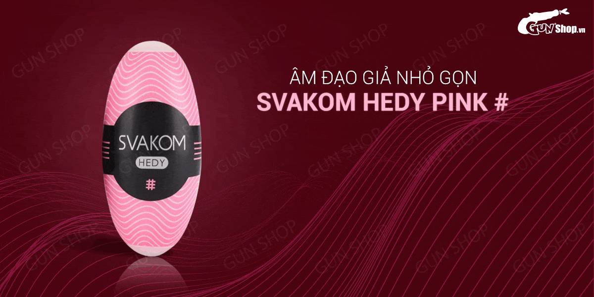  Bảng giá Âm đạo giả nhỏ gọn dạng trứng - Svakom Hedy Pink # mới nhất