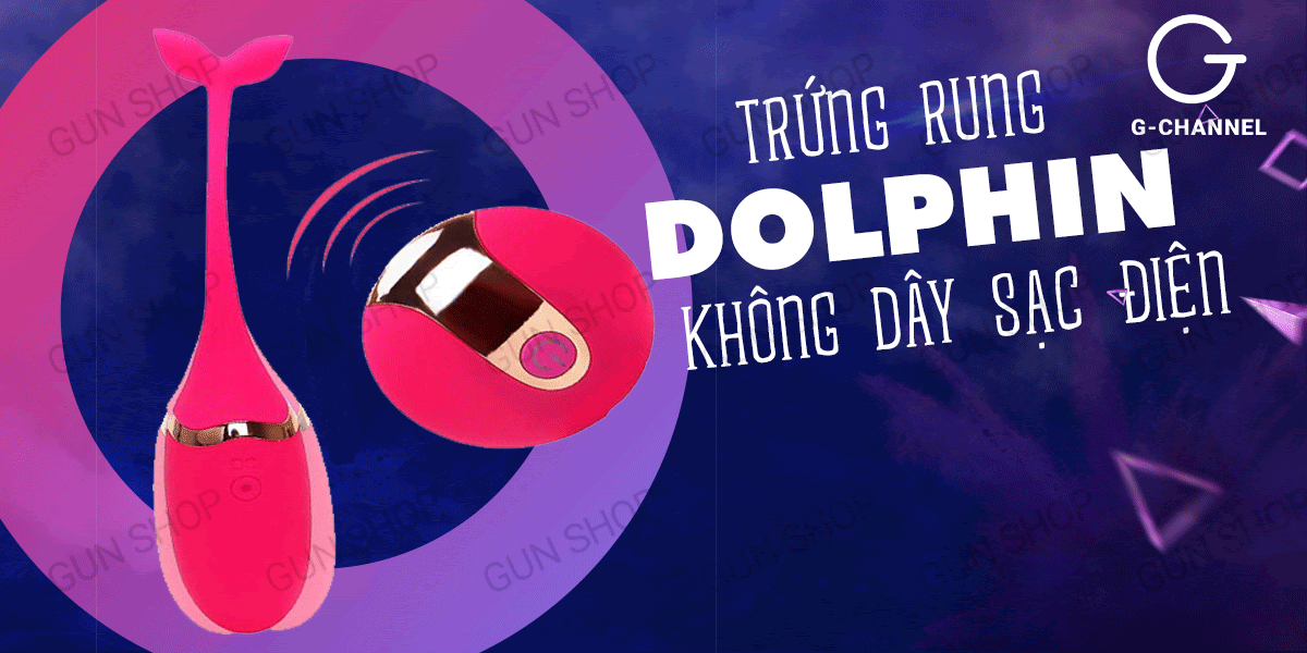 Trứng rung cá heo không dây, 10 chế độ cực đã, sextoy giá tốt