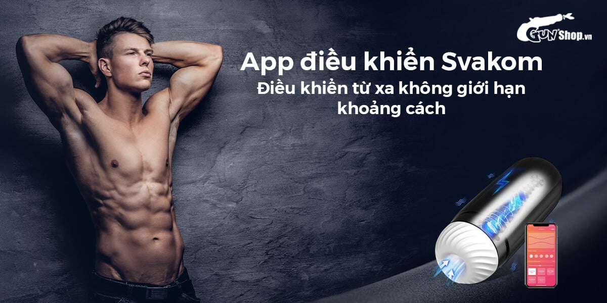 Đại lý Âm đạo giả Svakom Hannes Neo co bóp sưởi ấm điều khiển qua app có tốt không?