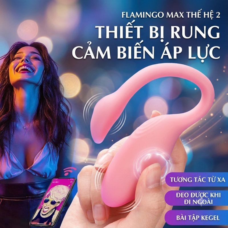 Trứng rung Flamingo Max Magic Motion, app thông minh, kích thích cực đỉnh