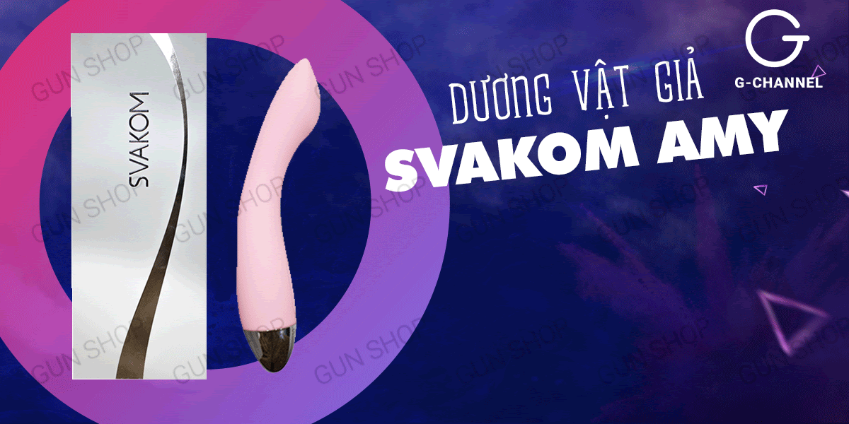  Đại lý Dương vật giả rung mạnh dùng sạc - Svakom Amy hàng xách tay