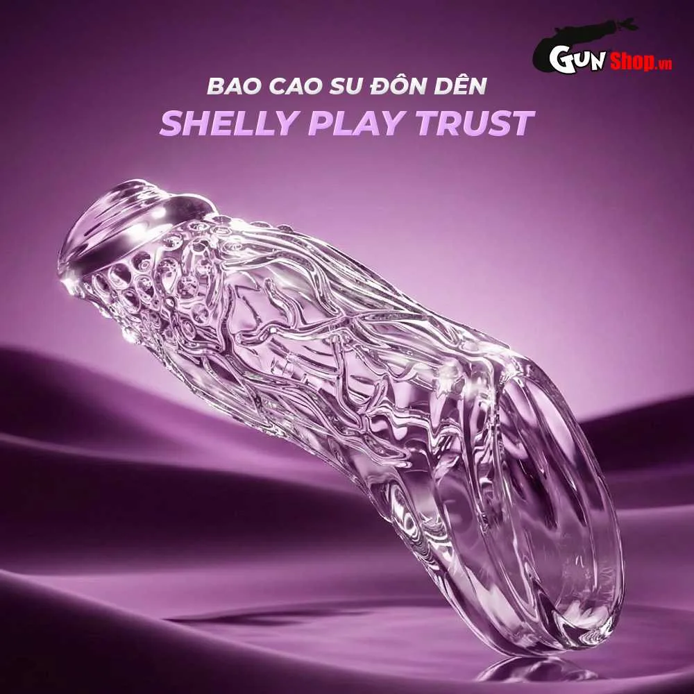 Bao cao su đôn dên Shelly Play Trust — ảnh 4