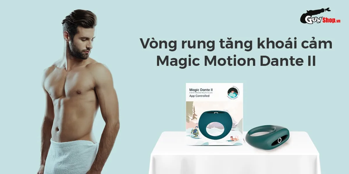 Vòng rung tăng khoái cảm Magic Motion Dante II — Cách dùng và bảo quản